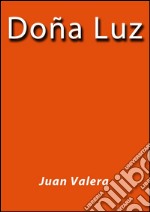 Doña Luz. E-book. Formato EPUB ebook