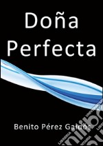 Doña perfecta. E-book. Formato EPUB ebook