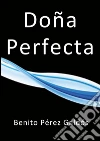 Doña perfecta. E-book. Formato Mobipocket ebook di Benito Pérez Galdós