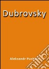 Dubrovsky. E-book. Formato EPUB ebook