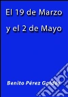 El 19 de Marzo y el 2 de Mayo. E-book. Formato Mobipocket ebook di Benito Pérez Galdós