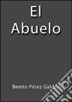 El abuelo. E-book. Formato EPUB ebook