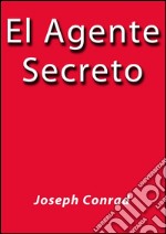 El agente secreto. E-book. Formato EPUB ebook