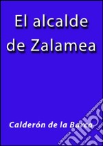 El alcalde de Zalamea. E-book. Formato EPUB ebook