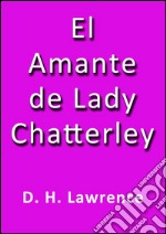 El amante de Lady Chatterley. E-book. Formato EPUB ebook