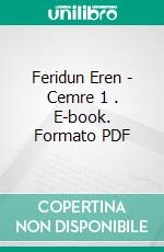 Feridun Eren - Cemre 1 . E-book. Formato PDF ebook