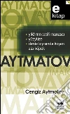 Yildirim Sesli Manasçi, Yüzyüze, Deniz Kiyisinda Kosan Ala Köpek. E-book. Formato EPUB ebook di Cengiz Aytmatov