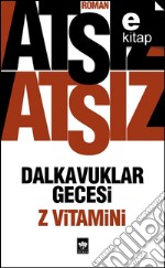 Dalkavuklar Gecesi - Z Vitamini. E-book. Formato EPUB ebook