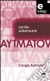 Cemile - Sultanmurat. E-book. Formato EPUB ebook di Cengiz Aytmatov