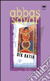 Dik Bayir. E-book. Formato EPUB ebook di Abbas Sayar