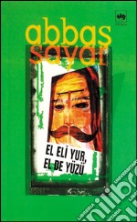 El Eli Yur, El De Yüzü. E-book. Formato EPUB ebook