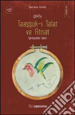 Taassuk-i talat ve fitnat. E-book. Formato EPUB ebook