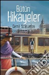 Bütün hikayeler. E-book. Formato EPUB ebook