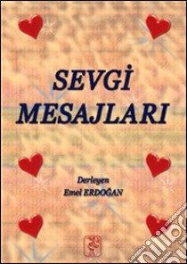 Sevgi mesajlari. E-book. Formato EPUB ebook di Emel Erdogan