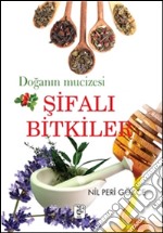 Doganin mucizesi. Sifali bitkiler. E-book. Formato EPUB ebook