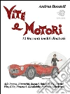 Vite e Motori. E-book. Formato Mobipocket ebook di Andrea Bonardi