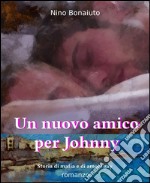 Un nuovo amico per Johnny. E-book. Formato EPUB