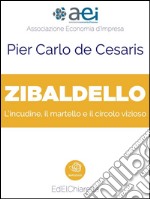 Zibaldello. L'incudine, il martello e il circolo vizioso. E-book. Formato EPUB ebook