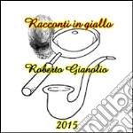 Racconti in giallo. E-book. Formato Mobipocket