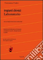 Laboratorio di Impianti Chimici Vol.3. E-book. Formato PDF