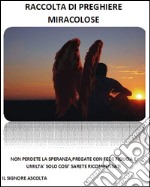 Raccolta di preghiere miracolose. E-book. Formato EPUB