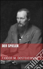 Der spieler. E-book. Formato EPUB ebook