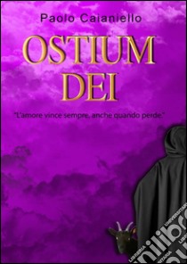 Ostium Dei. E-book. Formato Mobipocket ebook di Paolo Caianiello