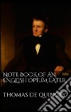 Note book of an english opium-eater. E-book. Formato EPUB ebook