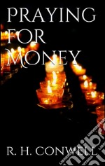 Praying for Money . E-book. Formato EPUB ebook