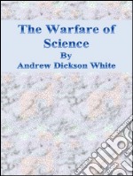 The warfare of science. E-book. Formato EPUB ebook