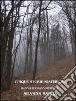 Cinque storie misteriose. E-book. Formato Mobipocket ebook