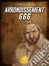 Arrondissement 666 . E-book. Formato EPUB ebook