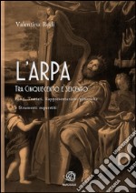 L'Arpa tra Cinquecento e Seicento. E-book. Formato EPUB ebook