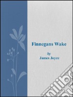 Finnegans Wake. E-book. Formato EPUB ebook