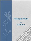 Finnegans Wake. E-book. Formato EPUB ebook