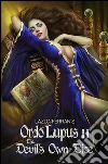 The Devil's Own Dice (An Ex Secret Agent Paranormal Investigator Thriller) Volume II of Ordo Lupus and the Blood Moon Prophecy. E-book. Formato EPUB ebook di Lazlo Ferran