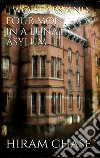 Two years and four months in a lunatic asylum. E-book. Formato EPUB ebook di Hiram Chase