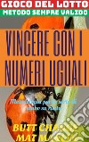 Gioco del lotto: Vincere con i numeri uguali. E-book. Formato Mobipocket ebook di Butt Change