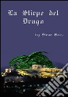 La stirpe del drago. E-book. Formato EPUB ebook di Steve Oaks