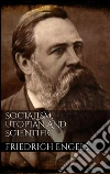 Socialism, utopian and scientific. E-book. Formato EPUB ebook di Friedrich Engels