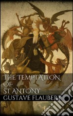 The temptation of St. Antony. E-book. Formato EPUB ebook