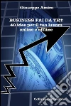 Business fai da te!!! 40 idee per il tuo lavoro online e offline. E-book. Formato EPUB ebook di Giuseppe Amico