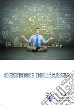 Gestione dell'ansia. E-book. Formato EPUB ebook