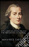Fundamental principles of the metaphysic of morals. E-book. Formato EPUB ebook