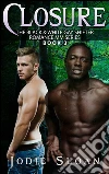 Closure ( The Black & White Gay Shifter Romance MM Series). E-book. Formato Mobipocket ebook di Jodie Sloan