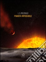 Pianeta impossibile. E-book. Formato EPUB ebook