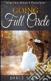 Going Full Circle ( Swept Away Romance Groom Series ). E-book. Formato EPUB ebook di Jodie Sloan