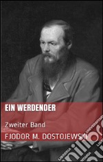 Ein Werdender - Zweiter Band. E-book. Formato EPUB ebook