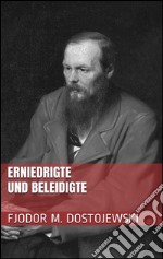 Erniedrigte und beleidigte. E-book. Formato EPUB ebook