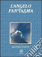 L'Angelo Fantasma (Demon Wings Vol. 1). E-book. Formato EPUB ebook